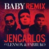 Baby (Remix) [feat. Lennox & Farruko] - Single
