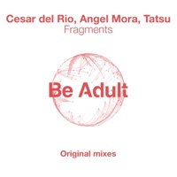 Fragments - Single - Cesar del Rio, Angel Mora & Tatsu