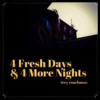 4 Fresh Days & 4 More Nights - Trey Coachman