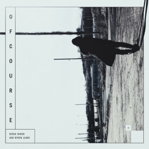 Of Course (feat. Byron Juane) - Single