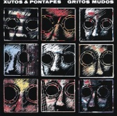 XUTOS E PONTAPES - GRITOS MUDOS