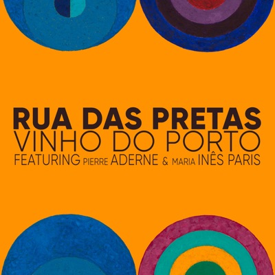 Vinho do Porto (feat. Pierre Aderne & Maria Inês Paris) - Single
