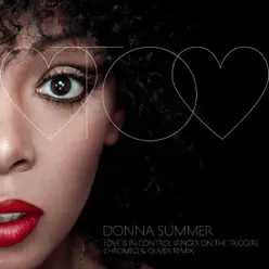 Love Is In Control (Finger On the Trigger) [Chromeo & Oliver Remix] - Single - Donna Summer
