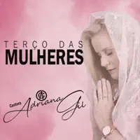 HINO TERCO DAS MULHERES — ADRIANA GIL