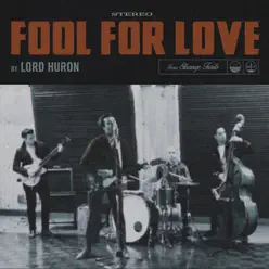 Fool for Love - Single - Lord Huron