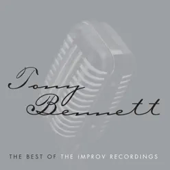 The Best of the Improv Recordings - Tony Bennett