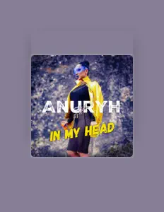 聆聽 Anuryh、觀看音樂影片、閱讀小傳、查看巡演日期等！