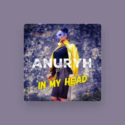 Listen to Anuryh, watch music videos, read bio, see tour dates & more!