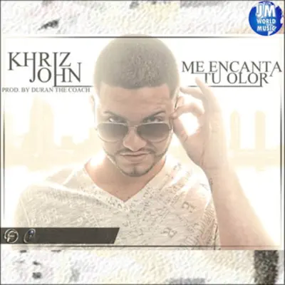 Me Encanta Tu Olor - Single - Khriz John