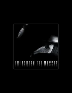 Escucha a Enlighten the Masses, mira videos musicales, lee su biografía, consulta las fechas de las gira y más.