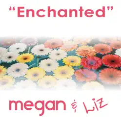 Enchanted - Single - Megan and Liz