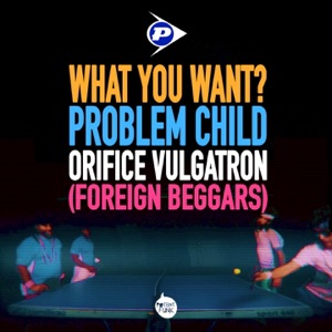 WHAT YOU WANT? (feat. Orifice Vulgatron & ILLAMAN) - Single