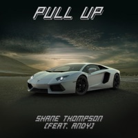 Pull Up (feat. VDK) - Single - Shane Thompson