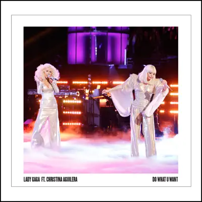 Do What U Want (feat. Christina Aguilera) - Single - Lady Gaga