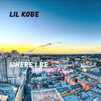 Where I Be - Single - Lil' Kobe