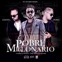 Pobre Millonario (feat. Periel & Jakziel) - Single - JCP el Especialista