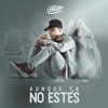 Aunque Ya No Estés - Single