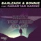 When You Need to Go (feat. Karamyan Karine) [Mix] - Bahlzack & Bonnie lyrics