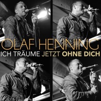 Olaf Henning - Ich träume jetzt ohne dich