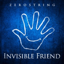 Invisible Friend Zerostring