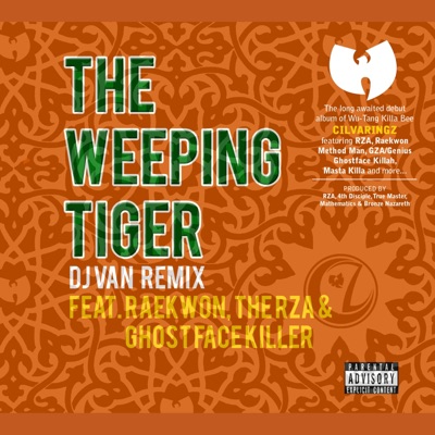 The Weeping Tiger (feat. Raekwon, The RZA & Ghostface Killah) [DJ Van Remix] - Single