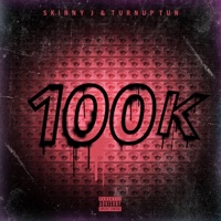 100K - Single - Turnup Tun & skinny J