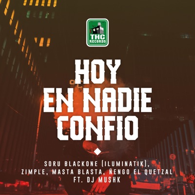 Hoy en Nadie Confio (feat. Dj Mushk) - Single