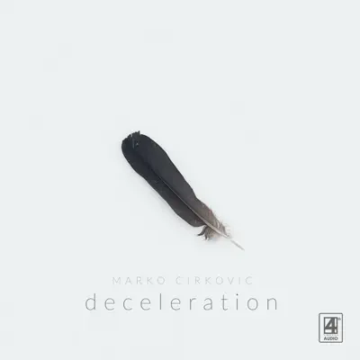Listen to Deceleration by Marko Cirkovic