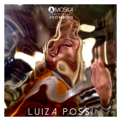 Moska Apresenta Zoombido: Luiza Possi - Single