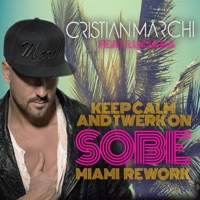 Keep Calm & Twerk On (feat. Luciana) [SoBe Miami Rework] - Single - Cristian Marchi