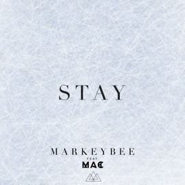 Stay (feat. Mac) MARKEYBEE