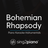 Bohemian Rhapsody (Originally Performed by Queen) [Piano Karaoke Version] - Sing2Piano