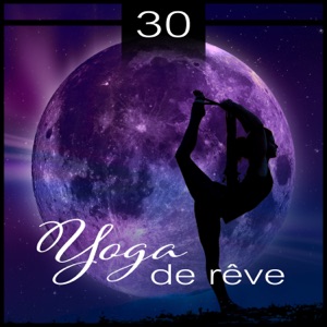 30 Yoga de rêve - Méditez et faites du yoga avant de dormir, musique apaisante, combattre avec des cauchemars et de l'insomnie