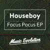 Houseboy - Focus Pocus