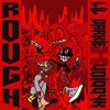 Rough (feat. Lil Darkie) - Single