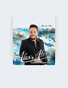 Escucha a Alex Alves, mira videos musicales, lee su biografía, consulta las fechas de las gira y más.
