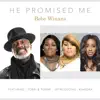 BeBe Winans - He Promised Me (feat. Tobbi & Tommi & Kiandra)
