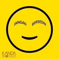 Kanda Brothers - Jangan Bersedih