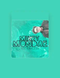 Listen to Mikey Mondae, watch music videos, read bio, see tour dates & more!