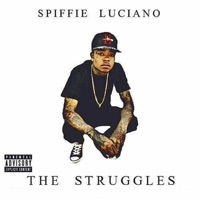 The Struggles - Spiffie Luciano