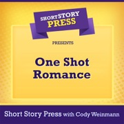 Short Story Press Presents One Shot Romance (Unabridged) - Short Story Press & Cody Weinmann