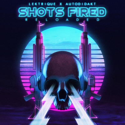 Shots Fired (Reloaded) - Single