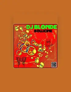 Dengarkan DJ Blonde, tonton video musik, baca bio, lihat tanggal tur & lainnya!