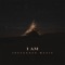 I AM (feat. William Matthews) - Single