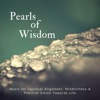 Pearls of Wisdom (Music For Spiritual Alignment, Mindfulness & Positive Vision Towards Life)