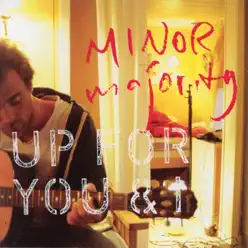 Up for You & I - Minor Majority