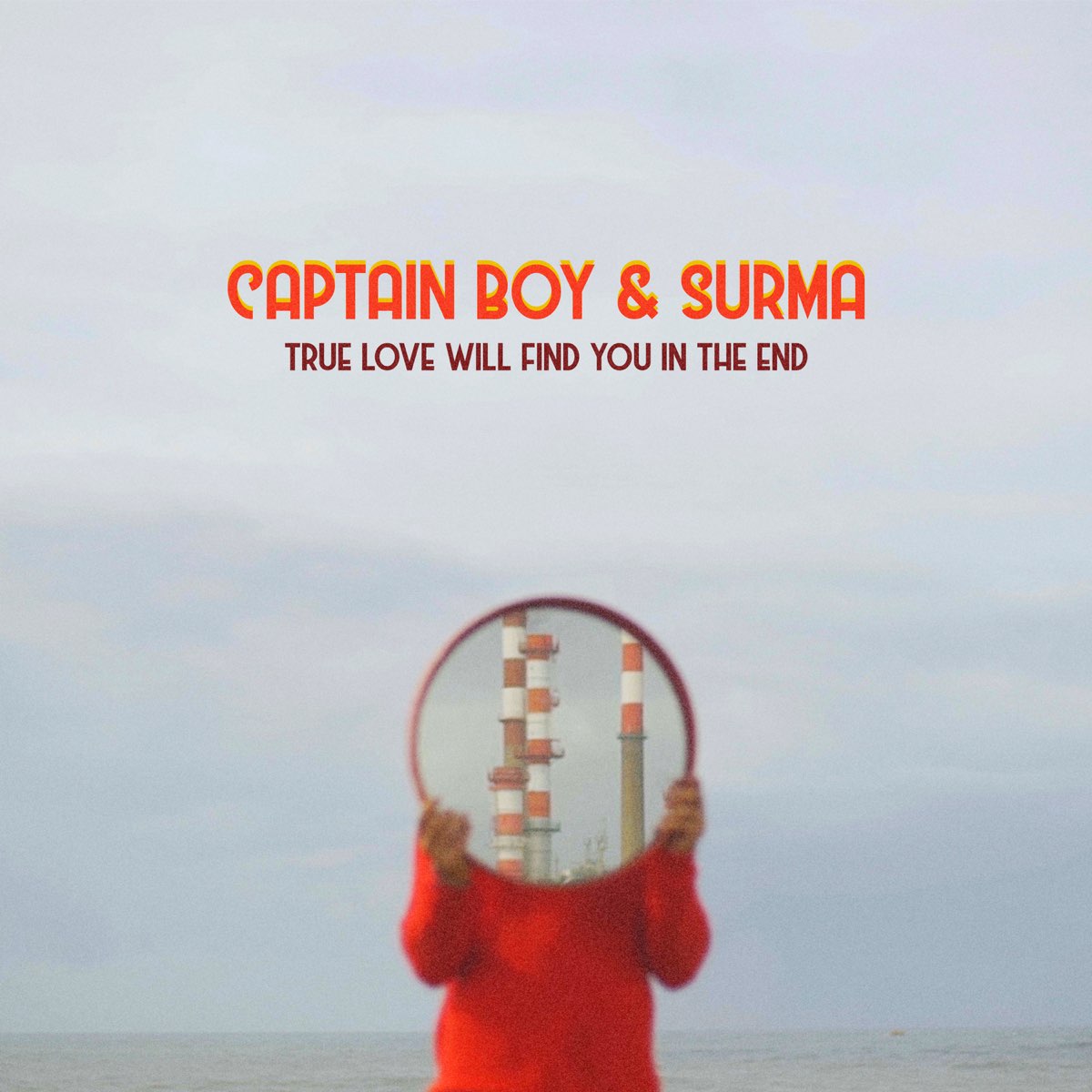 True Love Will Find You in the End - Single - Album by Captain Boy