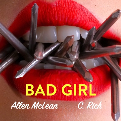 Bad Girl (feat. C. Rich) - Single
