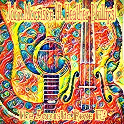 Acoustic Rose EP (feat. Heather Phillips)