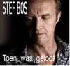 TOEN WAS GELOOF